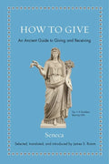How to Give: An Ancient Guide to Giving and Receiving - Hardcover