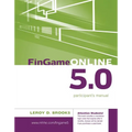 FinGame Online 5.0: The Financial Management Decision Game Participant's Manual - Paperback