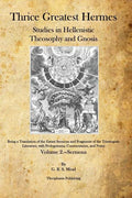 Thrice Greatest Hermes: Studies in Hellenistic Theosophy and Gnosis - Paperback
