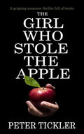 The Girl Who Stole the Apple: a gripping suspense thriller full of twists - Paperback