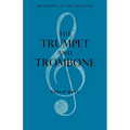 The Trumpet and Trombone - Paperback