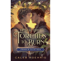 Teach the Torches to Burn: A Romeo & Juliet Remix - Paperback