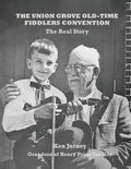 The Union Grove Old-Time Fiddlers Convention: The Real Truth - Paperback