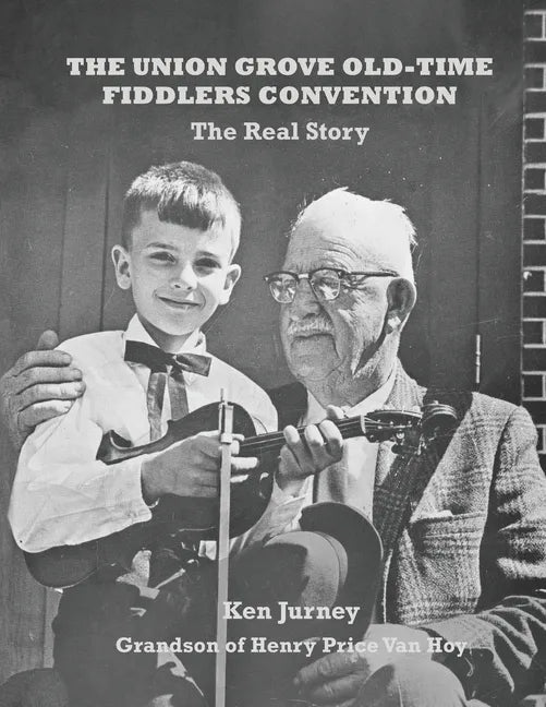 The Union Grove Old-Time Fiddlers Convention: The Real Truth - Paperback