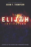 The Elijah Invitation: Secrets of the future for a new breed rising - Paperback