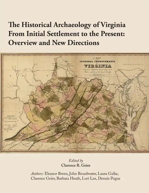The Historical Archaeology of Virginia From Initial Settlement to the Present: O - Paperback