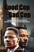 Good Cop, Bad Cop: A Sociological and Theological Study on the Black Muslim Movement and the Black Church - Paperback