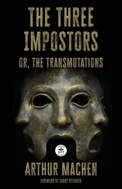The Three Impostors: or the Transmutations - Paperback