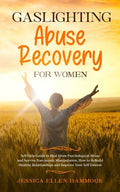 Gaslighting Abuse Recovery for Women: Self Help Guide to Heal From Psychological Abuse and Survive Narcissistic Manipulation, How to Rebuild Healthy R - Paperback