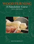 Woodturning: A Foundation Course - Paperback