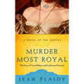 Murder Most Royal: The Story of Anne Boleyn and Catherine Howard - Paperback