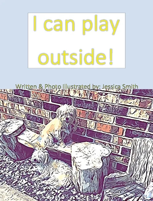 I can play outside! - Hardcover