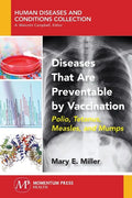 Diseases That Are Preventable by Vaccination: Polio, Tetanus, Measles, and Mumps - Paperback