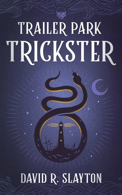 Trailer Park Trickster - Hardcover