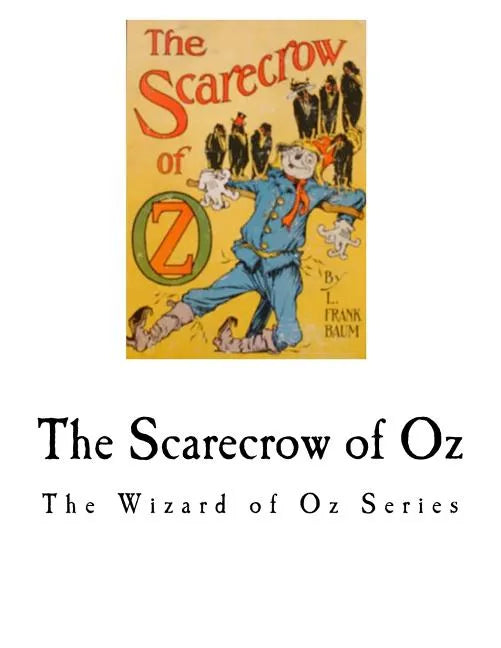 The Scarecrow of Oz: The Wizard of Oz Series - Paperback