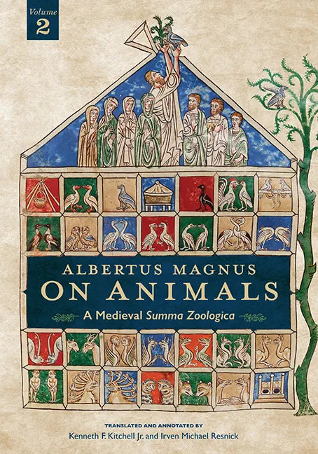 Albertus Magnus on Animals V2: A Medieval Summa Zoologica Revised Edition Volume 2 - Paperback