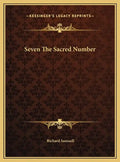 Seven The Sacred Number - Hardcover