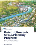 Planetizen Guide to Graduate Urban Planning Programs, 6th Edition: The only comprehensive rankings of graduate urban planning programs - Paperback
