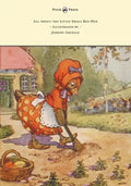 All About the Little Small Red Hen - Illustrated by Johnny Gruelle - Hardcover
