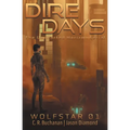 Dire Days: The Uncharted Horizon Serial - Paperback