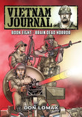 Vietnam Journal - Book Eight: Brain Dead Horror - Paperback