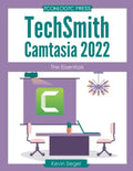 TechSmith Camtasia 2022: The Essentials - Paperback