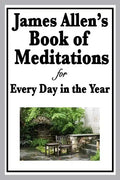 James Allen's Book of Meditations for Every Day in the Year - Paperback