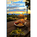Finger Lakes Travel Guide: A Locals Guide to the Finger lakes - Paperback
