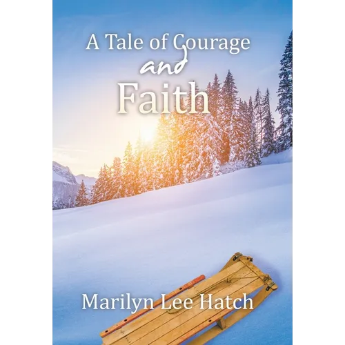 A Tale of Courage and Faith - Hardcover