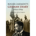 Roger Casement's German Diary, 1914-1916: Including 'A Last Page' and associated correspondence - Paperback