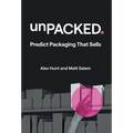 unPACKED: Predict Packaging That Sells - Hardcover