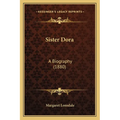 Sister Dora: A Biography (1880) - Paperback