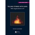 Telling Stories with Data: With Applications in R - Hardcover