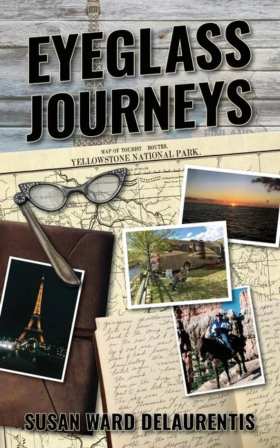Eyeglass Journeys: A whimsical tale of truth, fiction, and fantasy - Paperback