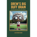 Drew's Big Buff Brain - Hardcover