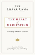 The Heart of Meditation: Discovering Innermost Awareness - Paperback