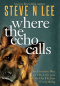 Where the Echo Calls: A Heartwarming Dog Book - Hardcover