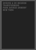 Herzog & de Meuron Transforming Park Avenue Armory New York - Hardcover