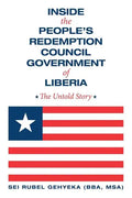 Inside the People'S Redemption Council Government of Liberia: The Untold Story - Paperback