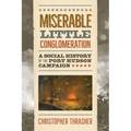 Miserable Little Conglomeration: A Social History of the Port Hudson Campaign - Hardcover
