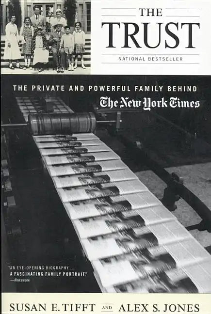 The Trust: The Private and Powerful Family Behind the New York Times - Paperback