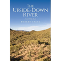 The Upside Down River: A Bob Wills Book - Paperback