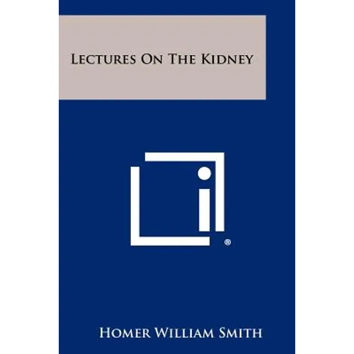Lectures On The Kidney - Paperback