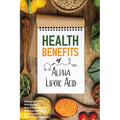 Health Benefits of Alpha Lipoic Acid - Paperback