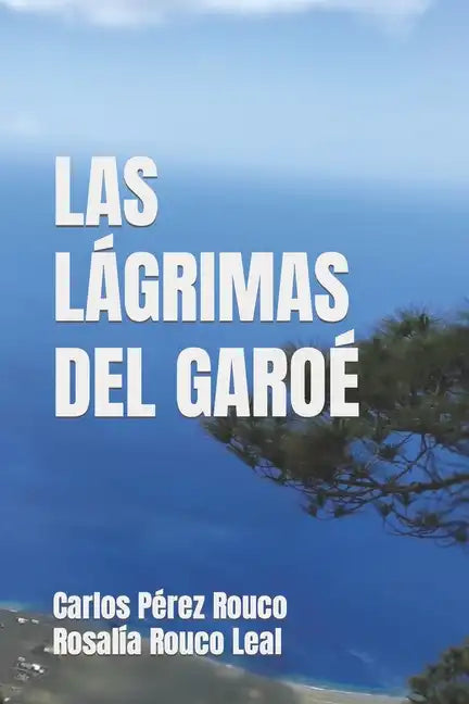 Las Lágrimas del Garoé - Paperback