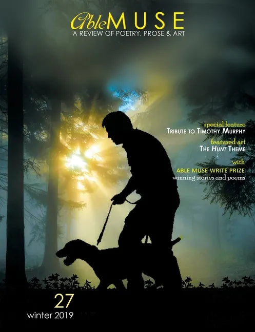 Able Muse, Winter 2019 (No. 27 - print edition): a review of poetry, prose & art - Paperback