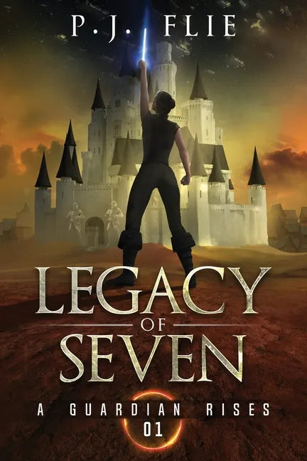 Legacy of Seven: A Guardian Rises - Paperback