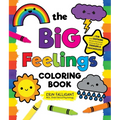 The Big Feelings Coloring Book: A Fun and Soothing Social-Emotional Coloring Book for Toddlers and Preschoolers! - Paperback