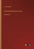 The Enchanted Island of Yew: in large print - Paperback