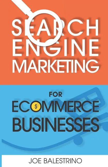 Search Engine Marketing For Ecommerce Businesses - Paperback
